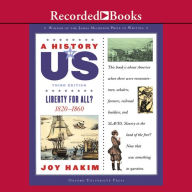 Liberty for All?: 1820-1860 (A History of US Series #5)