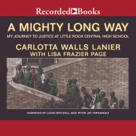 Mighty Long Way: My Journey to Justice at Little Rock Central High School