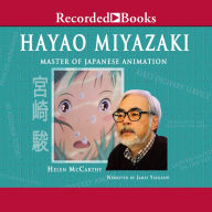 Hayao Miyazaki: Master of Japanese Animation