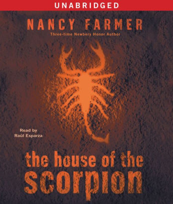 Title: The House of the Scorpion, Author: Nancy Farmer, Raul Esparza