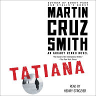 Tatiana : An Arkady Renko Novel