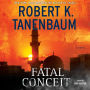 Fatal Conceit : A Novel