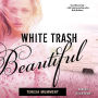 White Trash Beautiful