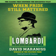 When Pride Still Mattered: A Life Of Vince Lombardi (Abridged)