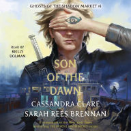 Son of the Dawn (Ghosts of the Shadow Market, #1)