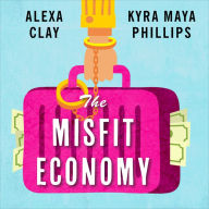 The Misfit Economy: Lessons in Creativity from Pirates, Hackers, Gangsters and Other Informal Entrepreneurs