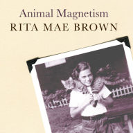 Animal Magnetism: My Life with Creatures Great and Small