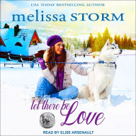Let There Be Love: Sled Dog, Book 1