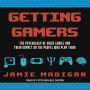 Getting Gamers: The Psychology of Video Games and Their Impact on the People who Play Them