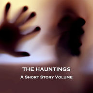 The Hauntings : A Short Story Volume