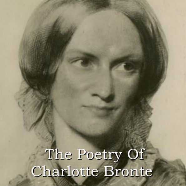 The Poetry Of Charlotte Bronte