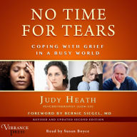 No Time for Tears: Coping With Grief in a Busy World