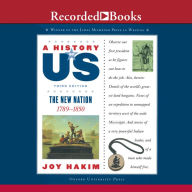 The New Nation: 1789-1850 (A History of US Series #4)