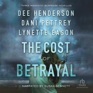 The Cost of Betrayal: Three Romantic Suspense Novellas