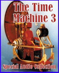 The Time Machine 3 (Abridged)