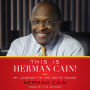 This is Herman Cain!: My Journey to the White House