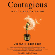 Contagious : Why Things Catch On