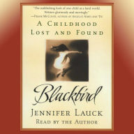 Blackbird: A Childhood Lost and Found (Abridged)