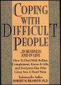 Coping With Difficult People: In Business And In Life (Abridged)