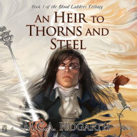 An Heir to Thorns and Steel