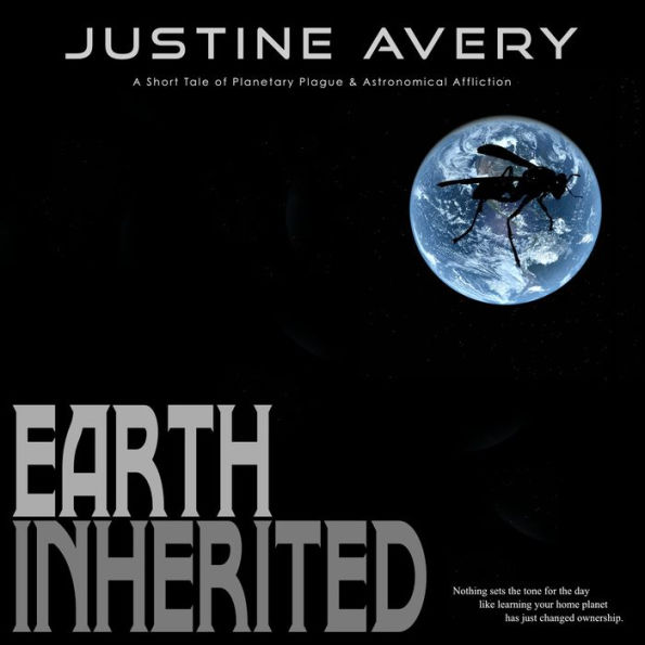 Earth Inherited: A Short Tale of Planetary Plague & Astronomical Affliction