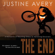 The End: A Novelette of Haunting Omens & Harrowing Discovery