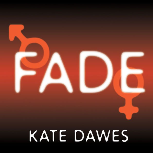 Fade: Into You, Into Me, Into Always