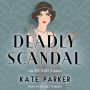 Deadly Scandal (Deadly Series #1)