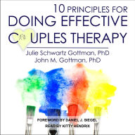 10 Principles for Doing Effective Couples Therapy