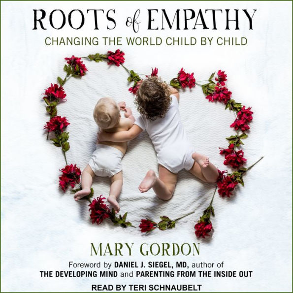 Roots of Empathy: Changing the World Child by Child