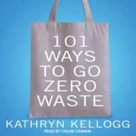 101 Ways to Go Zero Waste