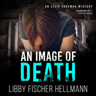 An Image Of Death: An Ellie Foreman Mystery