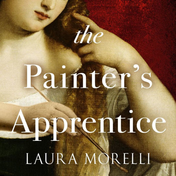 The Painter's Apprentice: A Novel of 16th-Century Venice