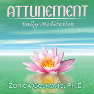 Attunement: Daily Meditation