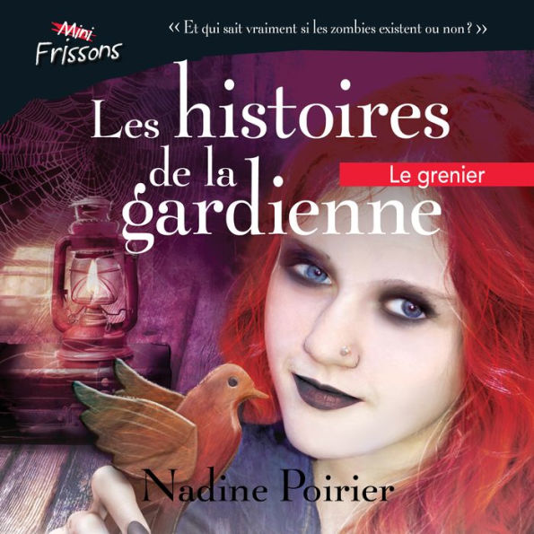 Les histoires de la gardienne livre 3. Le grenier by Nadine Poirier ...