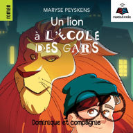 Un lion Ã  l'Ã©cole des gars