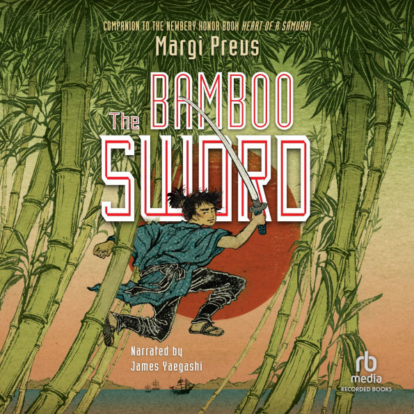 The Bamboo Sword: Companion to Heart of a Samurai