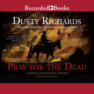 Pray for the Dead (Byrnes Family Ranch Series #8)