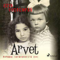 Arvet - Romaani sotavuodesta 1941 (lyhentÃ¤mÃ¤tÃ¶n)