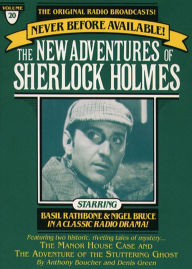 The Manor House Case and The Adventure of the Stuttering Ghost: The New Adventures of Sherlock Holmes, Episode #20 (Abridged)