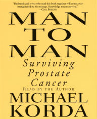 Man to Man: Surviving Prostate Cancer (Abridged)