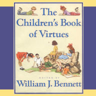 The Children's Book of Virtues: Audio Treasury (Abridged)