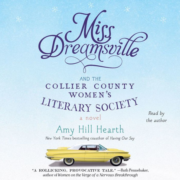 Miss Dreamsville and the Collier County Women's Literary Society: A Novel