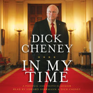 In My Time: A Personal and Political Memoir (Abridged)