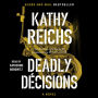 Deadly Decisions (Temperance Brennan Series #3)