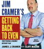 Jim Cramer's Getting Back to Even (Abridged)