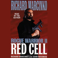 Rogue Warrior II: Red Cell : Red Cell (Abridged)