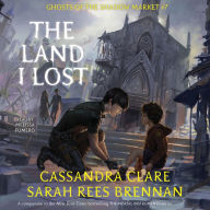 The Land I Lost (Ghosts of the Shadow Market, #7)