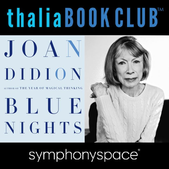 Thalia Book Club: Joan Didion's Blue Nights