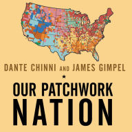 Our Patchwork Nation: The Surprising Truth about the 